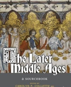 The Later Middle Ages: A Sourcebook (Palgrave Sour