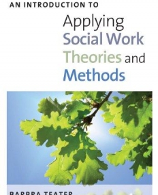 An Introduction To Applying Social Work Theories And Methods