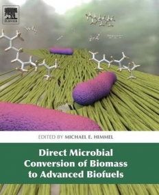 Direct Microbial Conversion of Biomass to Advanced Biofuels