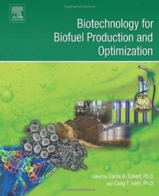 Biotechnology for Biofuel Production and Optimization