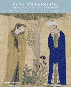 Persian Painting: The Arts of the Book and Portraiture (Paperback)