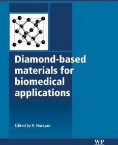 Diamond-Based Materials for Biomedical Applications (Woodhead Publishing Series in Biomaterials)