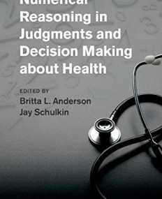 Numerical Reasoning in Judgments and Decision Making about Health