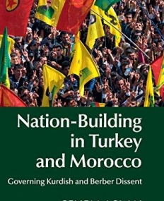 Nation-Building in Turkey and Morocco: Governing Kurdish and Berber Dissent