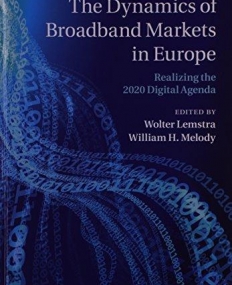 The Dynamics of Broadband Markets in Europe: Realizing the 2020 Digital Agenda