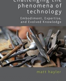 Challenging the Phenomena of Technology 