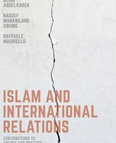 Islam and International Relations: Contributions to Theory and Practice