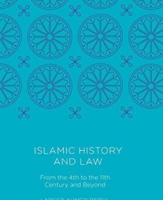 Islamic History and Law: From the 4th to the 11th Century and Beyond