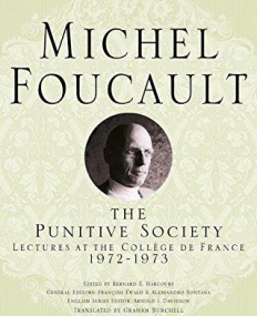 On the Punitive Society: Lectures at the Collège de France, 1972-1973 (Michel Foucault, Lectures at the Collège de France) 1st ed. 2015 Edition