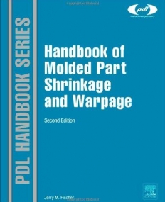 Handbook of Molded Part Shrinkage and Warpage, 2nd Edition