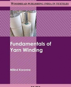 Fundamentals of Yarn Winding (Woodhead Publishing India)