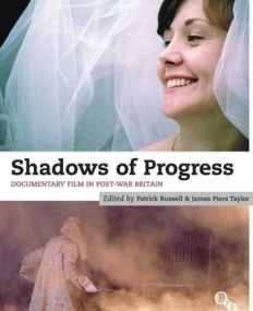Shadows Of Progress: Documentary Film In Post-War