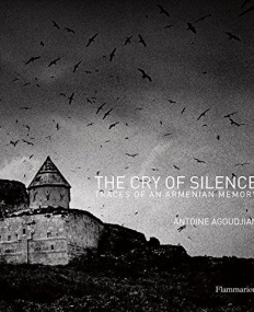 The Cry of Silence: Traces of An Armenian Memory