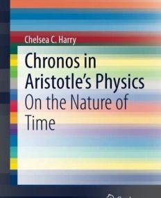 Chronos in Aristotle's Physics: On the Nature of Time (SpringerBriefs in Philosophy)