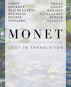 Monet: Lost in Translation - Revisiting Impressionisms