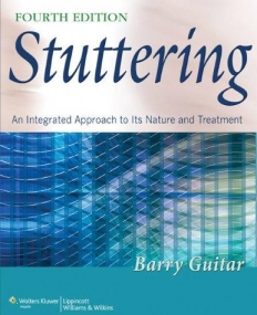 Stuttering: An Integrated Approach to Its
Nature and Treatment, 4/e