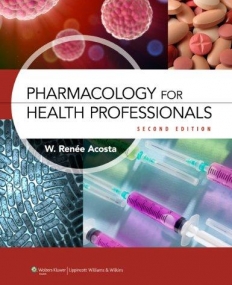 LWW's Pharmacology for the Health
 Professions, 2/e