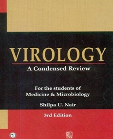 Virology: A Condensed Review: For the Students of 
Medicine & Microbiology 3/e