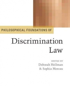 Philosophical Foundations of Discrimination Law