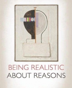 Being Realistic about Reasons