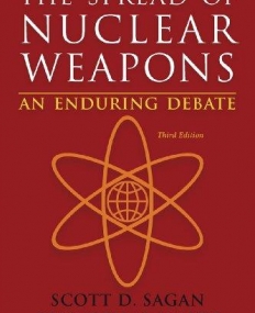 Spread of Nuclear Weapons: An Enduring Debate,3/e