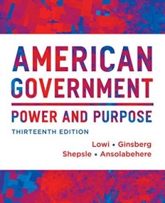 American Government -  Power and Purpose, 
Full Edition, 13/e