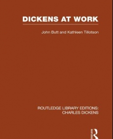 Dickens At Work: Routledge Library Editions: 
Charles Dickens V1
