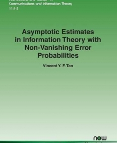 Asymptotic Estimates in Information 
Theory with Non-Vanishing
 Error Probabilities