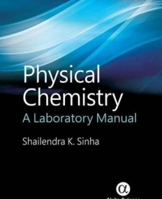 Physical Chemistry: A Laboratory Manual