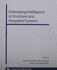 Embodying Intelligence in Structures and 
Integrated Systems