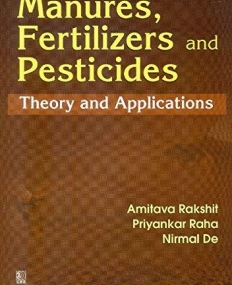 Manures, Fertilizers and Pesticides: 
Theory and Applications