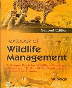 Textbook of Wildlife Management: A Unique Book for 
wildlife/Forestry/Veterinary/BSc/MSc Students and
 Competitive Exams, 2/e