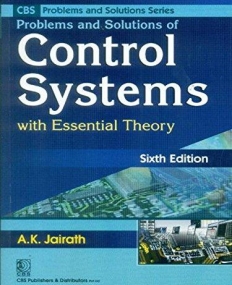 Problems & Solutions of Control Systems 
(With Essential Theory), 6e