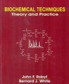 Biochemical Techniques: Theory and Practice