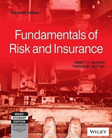 Fundamentals of Risk and Insurance, 11/e