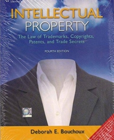 Intellectual Property: The Law of Trademarks, Copyrights,
 Patents, and Trade Secrets 4/e