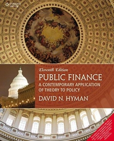 Public Finance: A Contemporary 
Application of Theory to policy 11/e