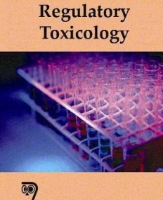 Regulatory Toxicology: Essentially Practical Aspects