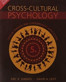Cross-Cultural Psychology Critical Thinking and 
Contemporary Applications, 5/e