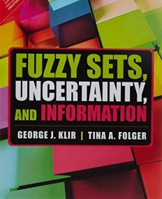 Fuzzy Sets, Uncertainty, And Information