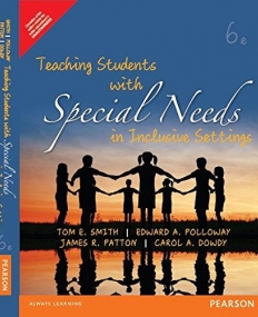 Teaching Students with Special Needs in Inclusive
 Settings 6/e