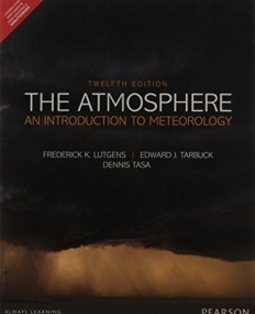 Atmosphere: An Introduction To Meteorology, 12/e