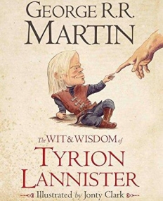WIT AND WISDOM OF TYRION LANNISTER
