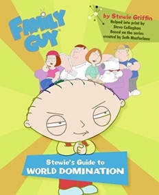 Family Guy : Stewie's Guide to World Domination