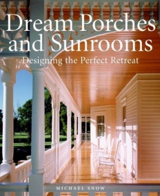 Dream Porches and Sunrooms