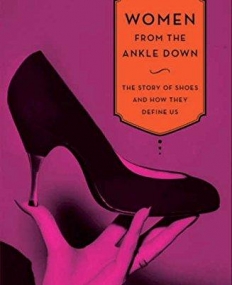 Women from the Ankle Down