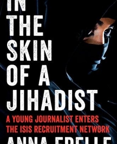 In the Skin of a Jihadist