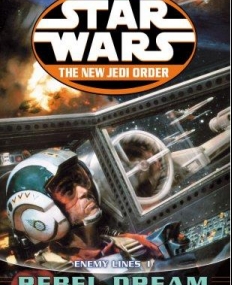 Star Wars: The New Jedi Order - Enemy Lines I Rebel Dream