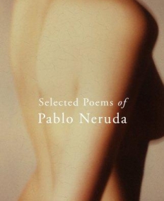 Selected Poems of Pablo Neruda