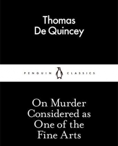 On Murder Considered as One of the Fine Arts